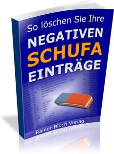 So werden Sie Ihre negativen Schufa-Einträge los