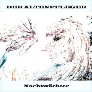 Der Altenpfleger - Nachtwächter EP - DOWNLOAD NOW - subtile nice mellow dark