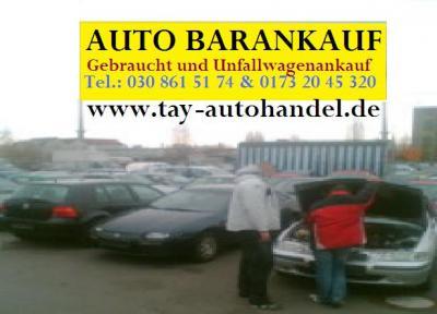 Unfallwagenankauf Berlin / Umland Autohandel Tay seriös Fair Zuverlässig 030 861