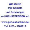 Wir zahlen Höchstpreise für Ihr Gerüst- Ankauf von Gerüsten Schalung und Bauma